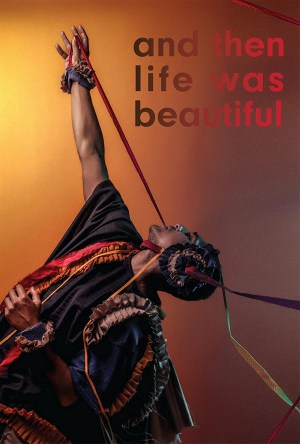 And then life was beautiful