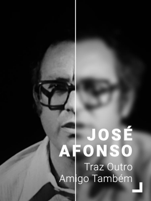 José Afonso, Traz Outro Amigo Também