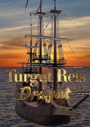 Turgut Reis - Dragut Turgut Reis - Dragut