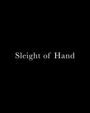 Sleight of Hand