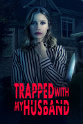 Película Trapped with My Husband