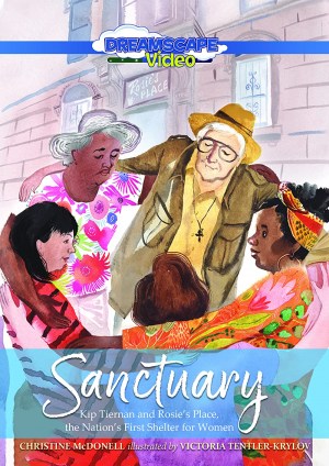 Sanctuary: Kip Tiernan and Rosie's Place, the Nation's First Shelter for Women
