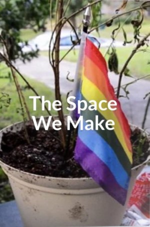 The Space We Make
