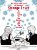 Película Strange Lover, Or: How I Learned to Stop Worrying and Love the Quarantine