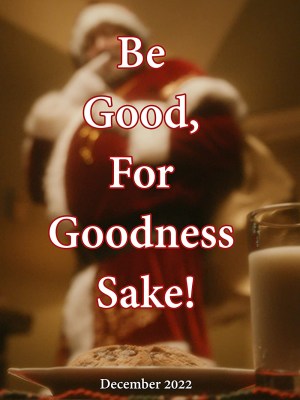 Be Good, for Goodness Sake!