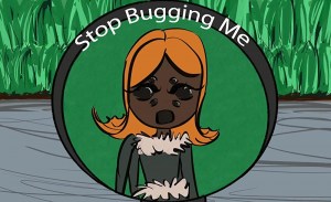 Stop Bugging Me - Zipper Says