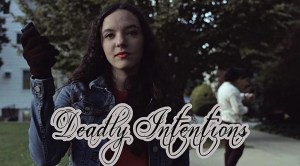 Deadly Intentions