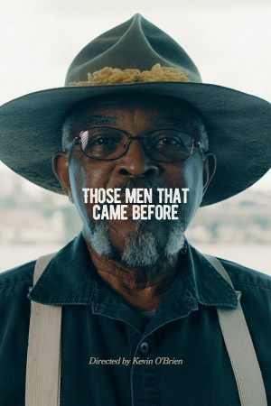 Those Men That Came Before