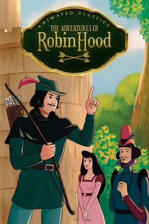 Animated Classics: The Adventures of Robin Hood