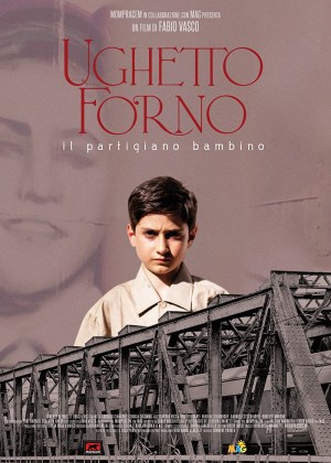 Ughetto Forno. Il partigiano bambino