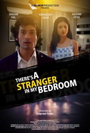There's A Stranger in My Bedroom