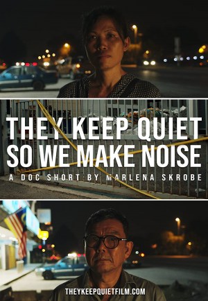 They Keep Quiet So We Make Noise