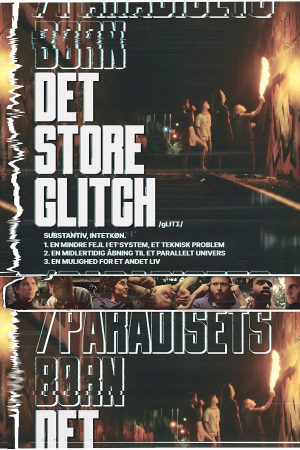 Det Store Glitch/Paradisets Børn