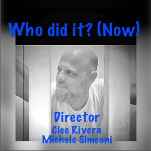 Who did it? (Now) Who did it? (Now)