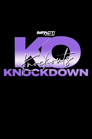 Impact! Plus: Knockouts Knockdown