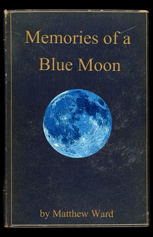 Memories of a Blue Moon