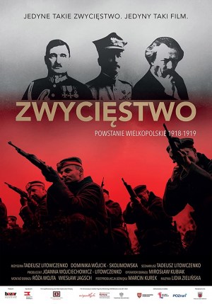 Zwyciestwo. Powstanie Wielkopolskie 1918-1919