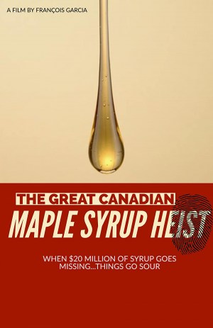 The Great Canadian Maple Syrup Heist