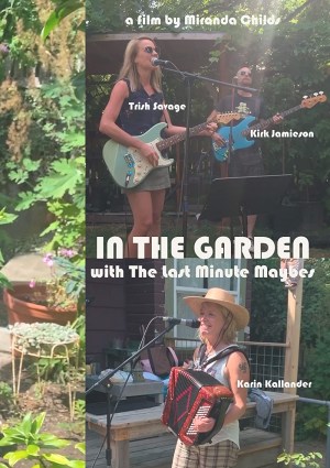 In the Garden with the Last Minute Maybes