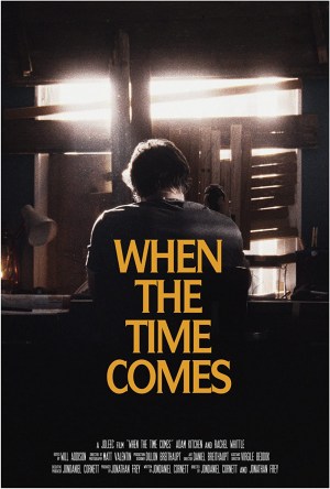 When the Time Comes When the Time Comes