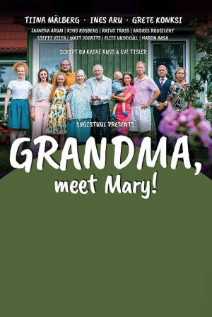 Vanaema, saa tuttavaks (EST), Grandma, meet Mary (ENG)