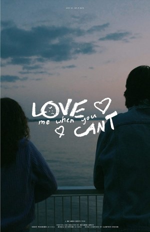 Love Me When You Can't