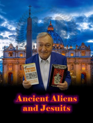 Ancient Aliens and Jesuits