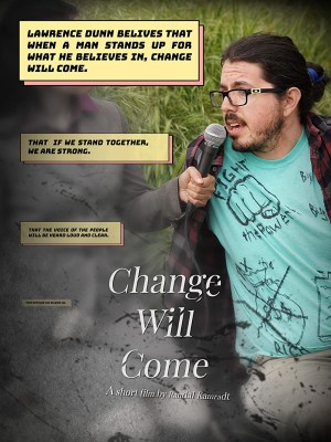 Change Will Come Change Will Come