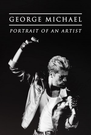 George Michael: Portrait of an Artist George Michael: Portrait of an Artist