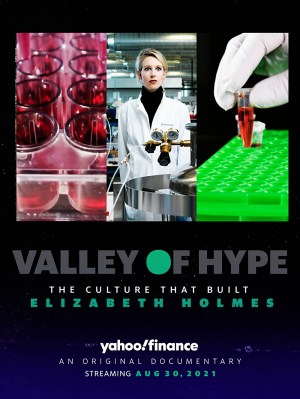 Valley of Hype: The Culture that Built Elizabeth Holmes