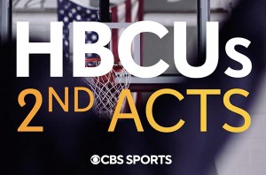 HBCUs: 2nd Acts HBCUs: 2nd Acts