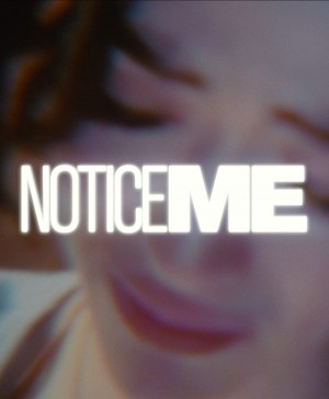 Notice Me