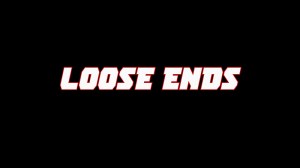 Loose Ends