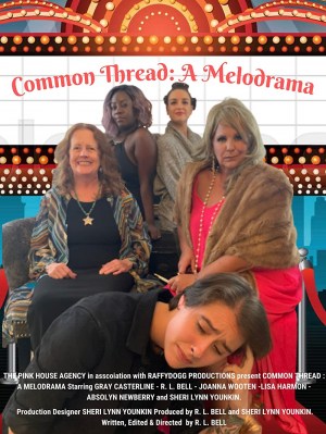 Common Thread: A Melodrama