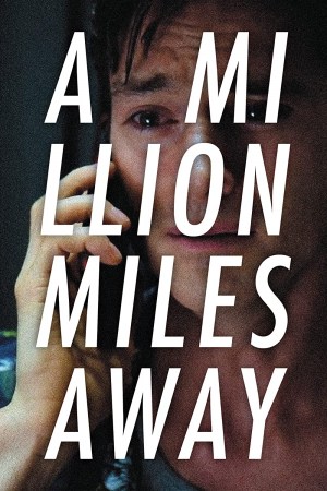 A Million Miles Away
