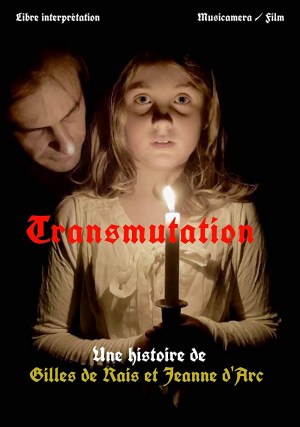 Transmutation - Gilles de Rais ou le fanatisme religieux