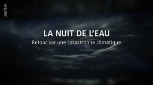 Die Nacht, als die Flut kam: Protokoll einer Klimakatastrophe