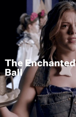 The Enchanted Ball