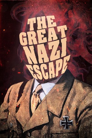 The Great Nazi Escape