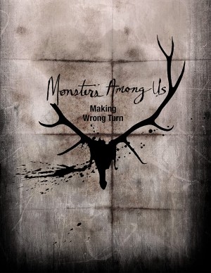 Monsters Among Us: Making Wrong Turn