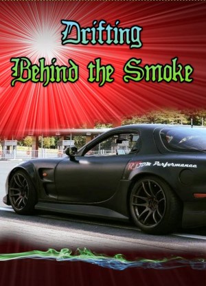 Drifting: Behind the Smoke