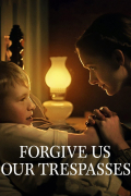 Película Forgive Us Our Trespasses