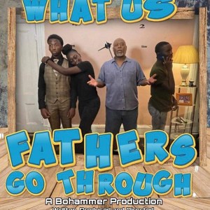 What Us Fathers Go Through