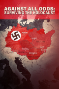Película Against All Odds - Surviving the Holocaust