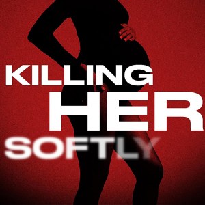 Killing Her Softly