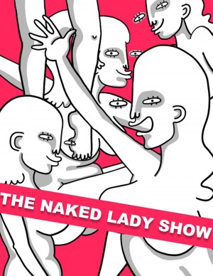 The Naked Lady Show