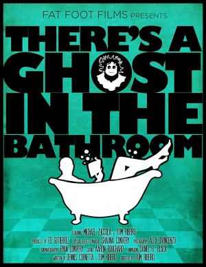 There's A Ghost in the Bathroom