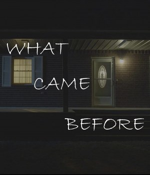 What Came Before