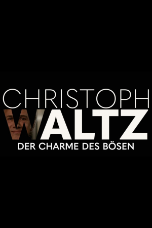 Christoph Waltz - Der Charme des Bösen Christoph Waltz - Der Charme des Bösen
