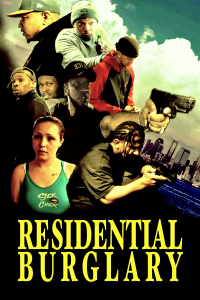 Residential Burglary: Based on True Jack Boyz Stories